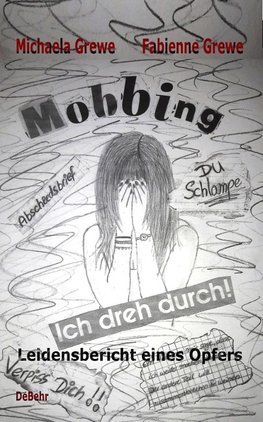 Mobbing - Ich dreh durch