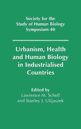 Urbanism, Health and Human Biology in Industrialised Countries