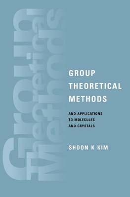 Group Theoretical Methods and Applications to Molecules and             Crystals