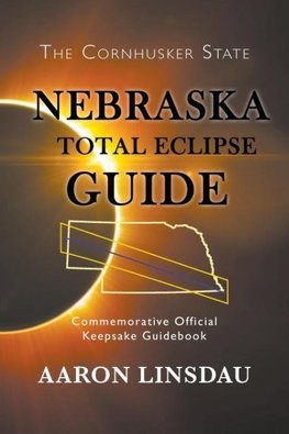 Nebraska Total Eclipse Guide