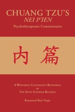 CHUANG TZU'S NEI P'IEN Psychotherapeutic Commentaries