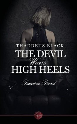 Thaddeus Black - The Devil Wears High Heels