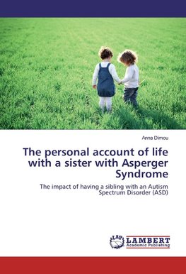 The personal account of life with a sister with Asperger Syndrome