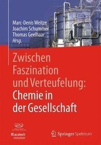 Zwischen Faszination und Verteufelung: Chemie in der Gesellschaft