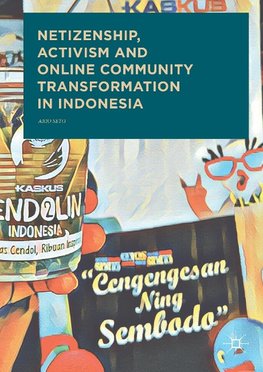 Netizenship, Activism and Online Community Transformation in Indonesia