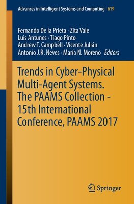 Trends in Cyber-Physical Multi-Agent Systems. The PAAMS Collection - 15th International Conference, PAAMS 2017