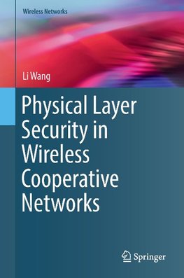 Physical Layer Security in Wireless Cooperative Networks