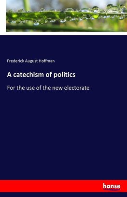 A catechism of politics
