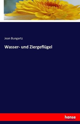 Wasser- und Ziergeflügel