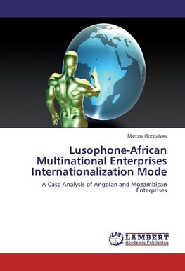 Lusophone-African Multinational Enterprises Internationalization Mode