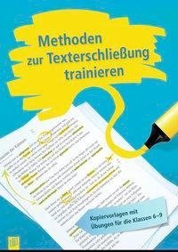 Methoden zur Texterschließung trainieren. Kopiervorlagen mit Übungen für die Klassen 6-9