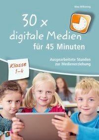 30x digitale Medien für 45 Minuten - Klasse 1-4