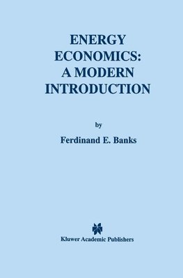 Energy Economics: A Modern Introduction