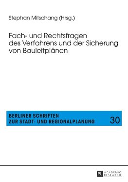 Fach- und Rechtsfragen des Verfahrens und der Sicherung von Bauleitplänen