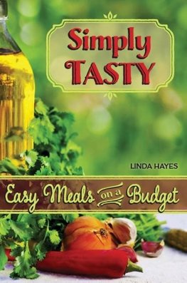 Simply Tasty-Easy Meals on a Budget