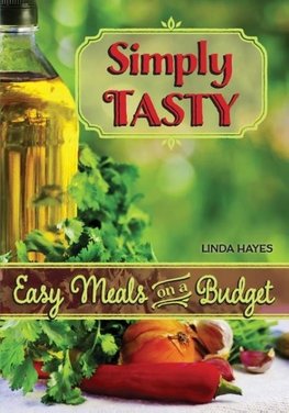 Simply Tasty-Easy Meals on a Budget