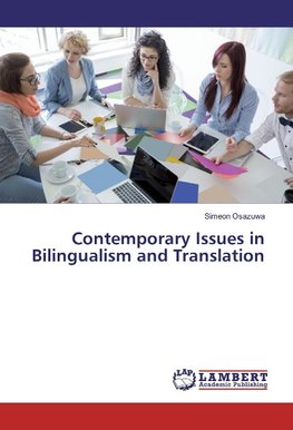 Contemporary Issues in Bilingualism and Translation