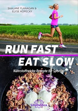 Run Fast Eat Slow