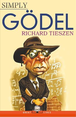 Tieszen, R: Simply Gödel