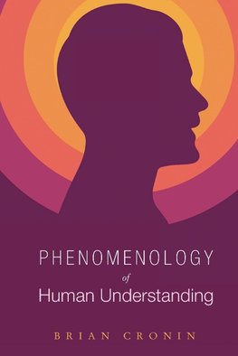 PHENOMENOLOGY OF HUMAN UNDERST