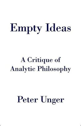 Unger, P: Empty Ideas