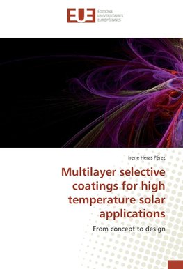 Multilayer selective coatings for high temperature solar applications