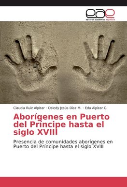 Aborígenes en Puerto del Príncipe hasta el siglo XVIII