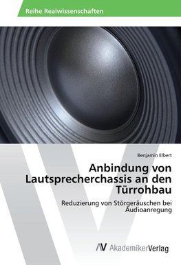 Anbindung von Lautsprecherchassis an den Türrohbau