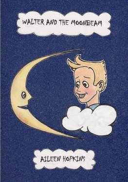 WALTER AND THE MOONBEAM