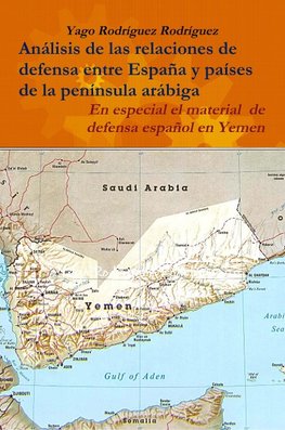 Relaciones de defensa entre España y países de la península arábiga. En especial el conflicto de Yemen