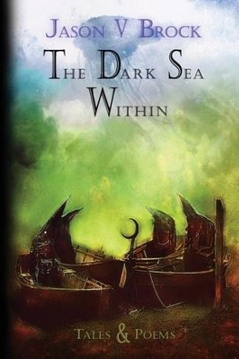 The Dark Sea Within