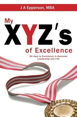 My XYZs of Excellence