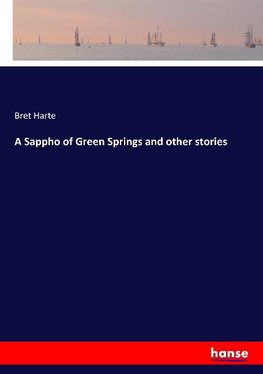 A Sappho of Green Springs and other stories