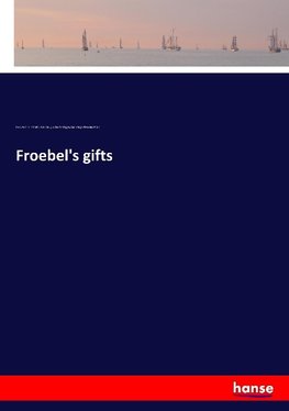 Froebel's gifts