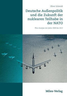 Deutsche Außenpolitik und die Zukunft der nuklearen Teilhabe in der NATO