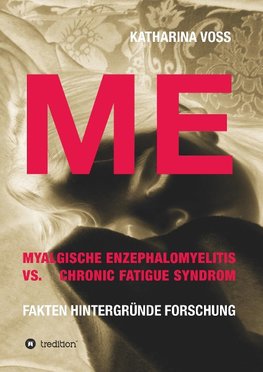 ME - Myalgische Enzephalomyelitis vs. Chronic Fatigue Syndrom