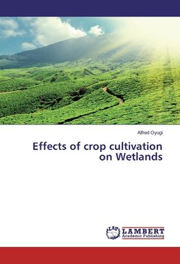 Effects of crop cultivation on Wetlands