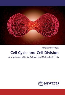 Cell Cycle and Cell Division