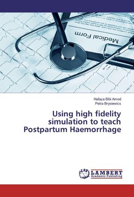 Using high fidelity simulation to teach Postpartum Haemorrhage