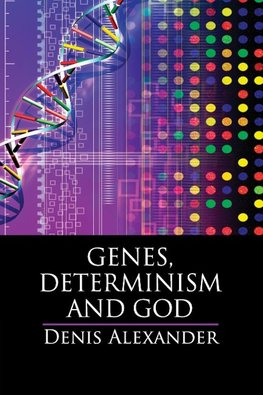 Genes, Determinism and God