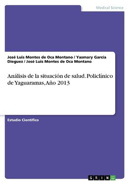 Análisis de la situación de salud. Policlínico de Yaguaramas, Año 2013