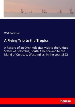 A Flying Trip to the Tropics