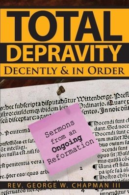 Total Depravity Decently & In Order