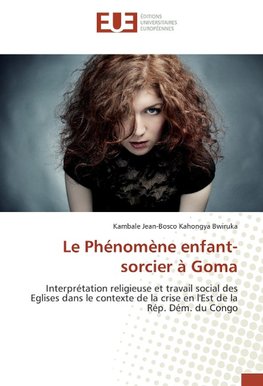 Le Phénomène enfant-sorcier à Goma