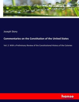 Commentaries on the Constitution of the United States