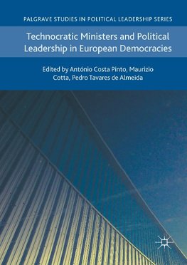 Technocratic Ministers and Political Leadership in European Democracies