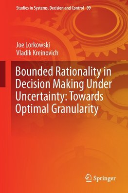 Bounded Rationality in Decision Making Under Uncertainty: Towards Optimal Granularity