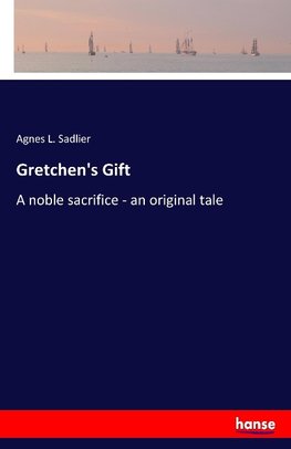 Gretchen's Gift