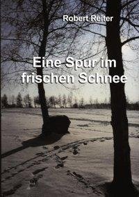 Eine Spur im frischen Schnee