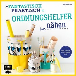 Fantastisch Praktisch - Ordnungshelfer nähen